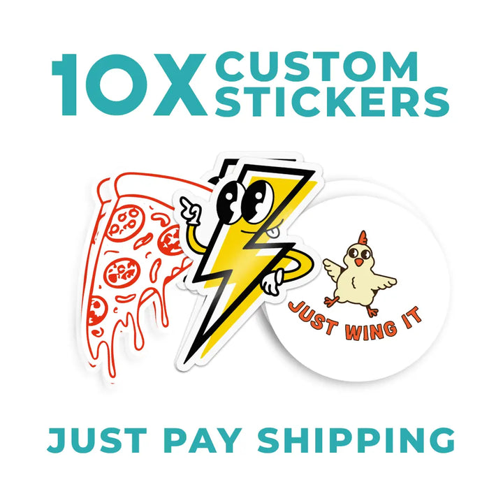 10x Free Custom Stickers $3 Shipping | Try our Stickers