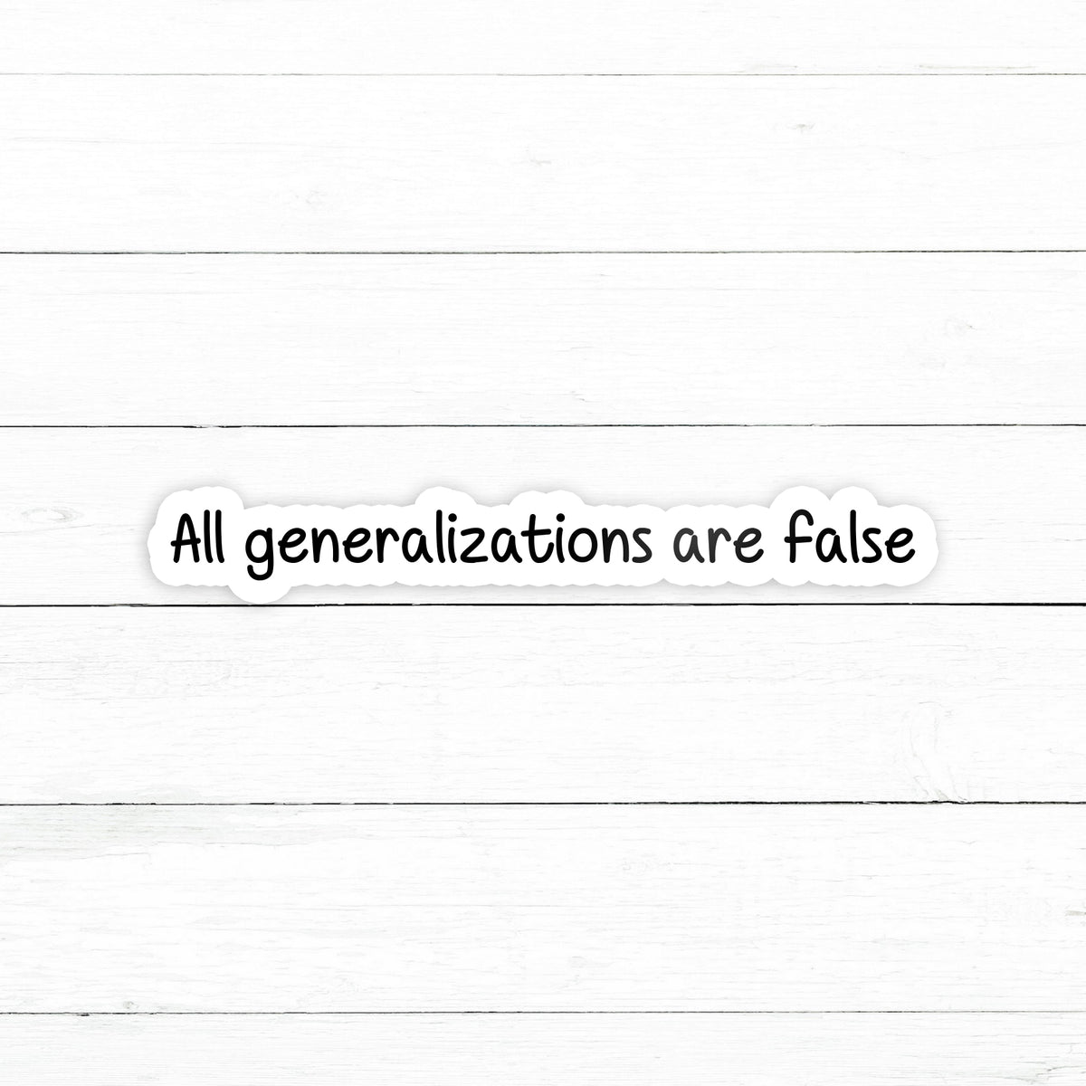 Generalizations Sticker | Waterproof Vinyl | 3 in – CustomStickers.com